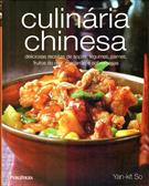 CULINARIA CHINESA: DELICIOSAS RECEITAS DE SOPAS, LEGUMES, CARNES, FRUTOS DO MAR, MACARRAO E SOBREMESAS