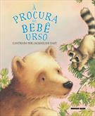 A PROCURA DO BEBE URSO