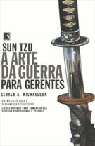 SUN TZU: A ARTE DA GUERRA PARA GERENTES