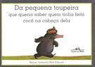 DA PEQUENA TOUPEIRA QUE QUERIA SABER QUEM TINHA FEITO COCO NA CABEÇA DELA