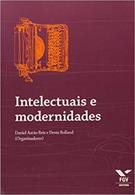 INTELECTUAIS E MODERNIDADES