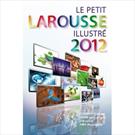 LE PETIT LAROUSSE ILLUSTRE 2012