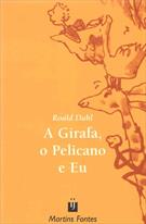 GIRAFA, O PELICANO E EU, A