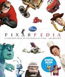 DISNEY PIXARPEDIA: A COMPLETE GUIDE TO THE WORLD OF PIXAR... AND BEYOND!