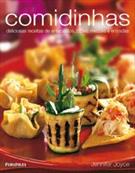 COMIDINHAS: DELICIOSAS RECEITAS DE ANTEPASTOS, TAPAS, MEZZES E ENTRADAS