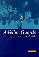 A VELHA GUARDA DA PORTELA