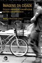 IMAGENS DA CIDADE: ESPAÇOS URBANOS NA COMUNICAÇAO E CULTURA CONTEMPORANEAS