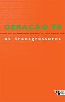 GERAÇAO 90: OS TRANSGRESSORES