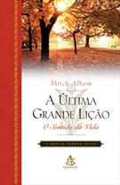A ULTIMA GRANDE LIÇAO: O SENTIDO DA VIDA