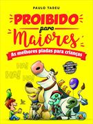 PROIBIDO PARA MAIORES: AS MELHORES PIADAS PARA CRIANÇAS