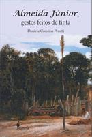 ALMEIDA JUNIOR, GESTOS FEITOS DE TINTA.