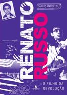 RENATO RUSSO: O FILHO DA REVOLUÇAO