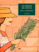 AS ERVAS DO SITIO: HISTORIA, MAGIA, SAUDE, CULINARIA E COSMETICA