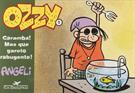OZZY 1: CARAMBA! MAS QUE GAROTO RABUGENTO!