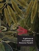 O GABINETE DE CURIOSIDADES DE DOMENICO VANDELLI