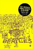 SGT. PEPPER'S LONELY HEARTS CLUB BAND: UM ANO NA VIDA DOS BEATLES E AMIGOS
