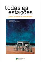 TODAS AS ESTAÇOES: PROSA E VERSO DA MATURIDADE