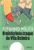 O MISTERIOSO CRAQUE DA VILA BELMIRA