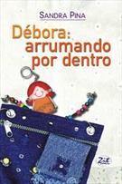 DEBORA: ARRUMANDO POR DENTRO