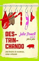 DESTRINCHANDO: UMA HISTORIA DE CASAMENTO, CARNE E OBSESSAO (9788501088000)