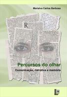 PERCURSO DO OLHAR: COMUNICAÇAO, NARRATIVA E MEMORIA