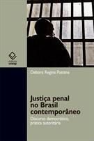 JUSTIÇA PENAL NO BRASIL CONTEMPORANEO: DISCURSO DEMOCRATICO