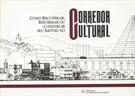 COMO RECUPERAR, REFORMAR OU CONSTRUIR SEU IMOVEL NO CORREDOR CULTURAL