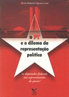 O PT E O DILEMA DA REPRESENTAÇAO POLITICA: OS DEPUTADOS FEDERAIS SAO REPRESENTANTES DE QUEM ? (9798522505028)