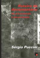 ROTEIRO DE DOCUMENTARIO: DA PRE-PRODUÇAO A POS-GRADUAÇAO