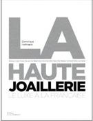HAUTE JOAILLERIE, LA: LE LUXE A LA FRANÇAISE