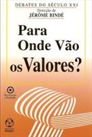 PARA ONDE VAO OS VALORES?