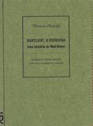 BARTLEBY, O ESCRIVAO: UMA HISTORIA DE WALL STREET