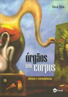 ORGAOS SEM CORPOS: DELEUZE E CONSEQUENCIAS
