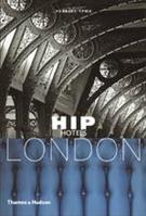 HIP HOTELS: LONDON