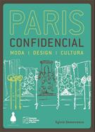 PARIS CONFIDENCIAL: MODA, DESIGN, CULTURA