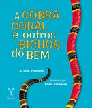 A COBRA CORAL E OUTROS BICHOS DO BEM
