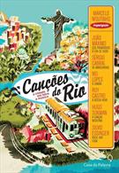 CANÇOES DO RIO: A CIDADE EM LETRA E MUSICA