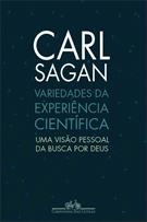 VARIEDADES DA EXPERIENCIA CIENTIFICA: UMA VISAO PESSOAL DA BUSCA POR DEUS