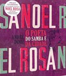 NOEL ROSA: O POETA DO SAMBA E DA CIDADE