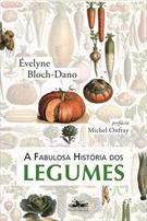 A FABULOSA HISTORIA DOS LEGUMES