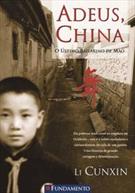 ADEUS, CHINA: O ULTIMO BAILARINO DE MAO