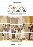 EGRESSOS DO CATIVEIRO: TRABALHO, FAMILIA, ALIANÇA E MOBILIDADE SOCIAL
