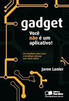 GADGET: VOCE NAO E UM APLICATIVO!