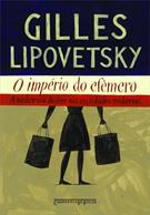 O IMPERIO DO EFEMERO: A MODA E SEU DESTINO NAS SOCIEDADES MODERNAS
