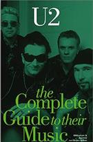 U2: THE COMPLETE GUIDE TO THEIR MUSIC