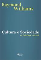 CULTURA E SOCIEDADE: DE COLERIDGE A ORWELL