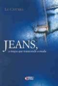 JEANS: A ROUPA QUE TRANSCENDE A MODA