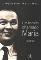 UM HOMEM CHAMADO MARIA