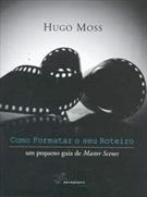 COMO FORMATAR O SEU ROTEIRO: UM PEQUENO GUIA DE MASTER SCENES