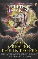GOD CREATED THE INTEGERS: THE MATHEMATICAL BREAKTHROUGHS THAT CHANGED HISTORY